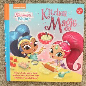 Shimmer and Shine: Kitchen Magic Children's Cookbook